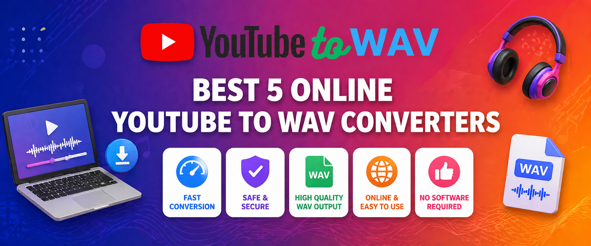 Best 5 Online YouTube to WAV Converters: What to Look For