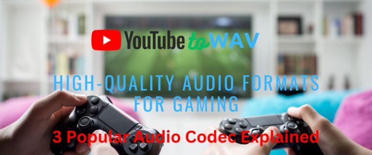High-Quality Audio Formats for Gaming: 3 Popular Audio Codec Explained